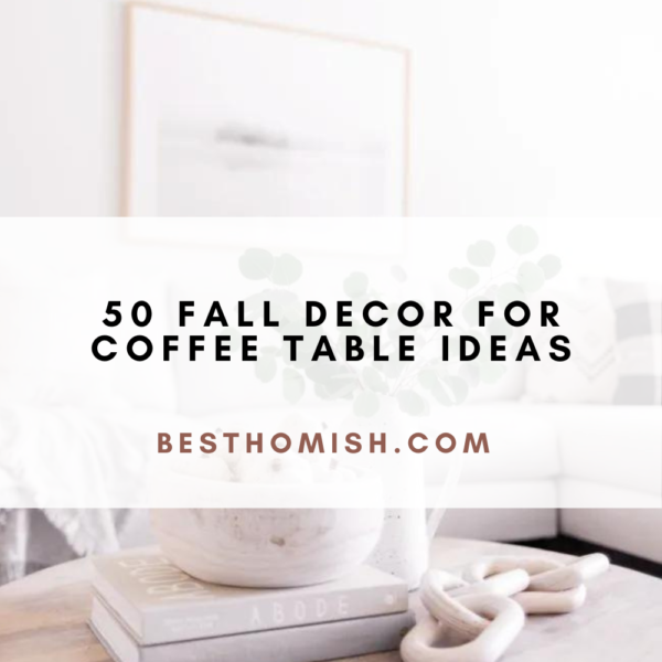 50 Fall Decor for Coffee Table Ideas