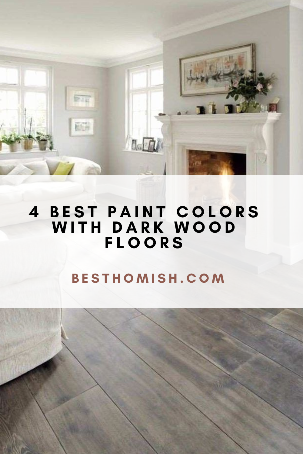 4 Best Paint Colors With Dark Wood Floors