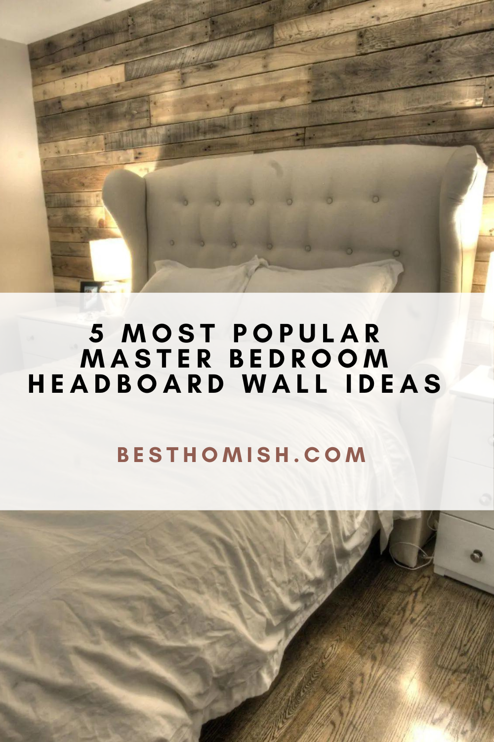 5 Most Popular Master Bedroom Headboard Wall Ideas