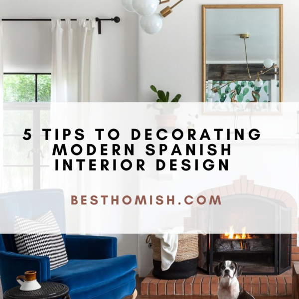 5 Tips to Decorating Modern Spanish Interior Design