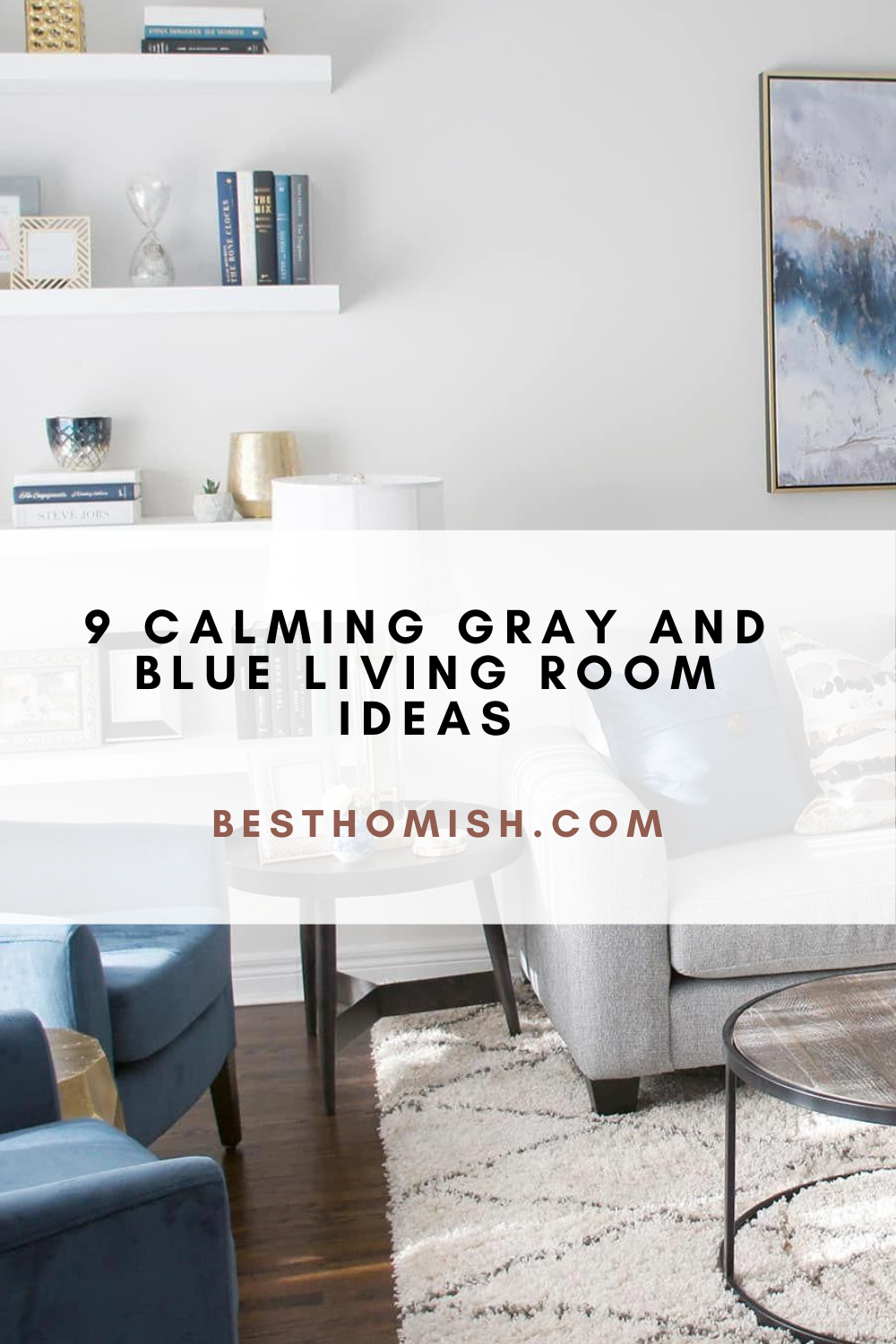 9 Calming Gray And Blue Living Room Ideas