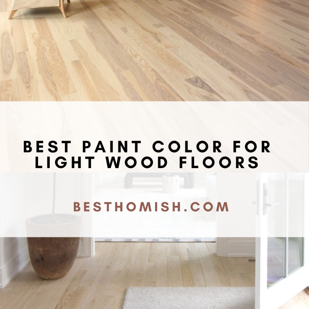 Best Paint Color for Light Wood Floors BESTHOMISH