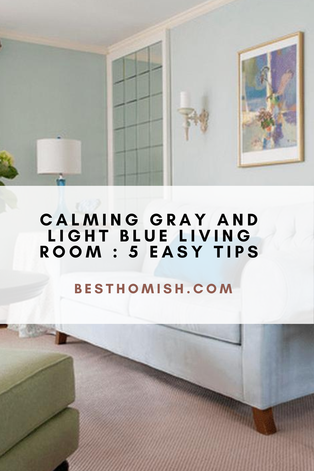 Calming Gray And Light Blue Living Room : 5 Easy Tips