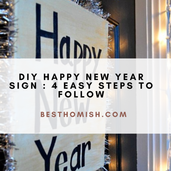DIY Happy New Year Sign : 4 Easy Steps to Follow