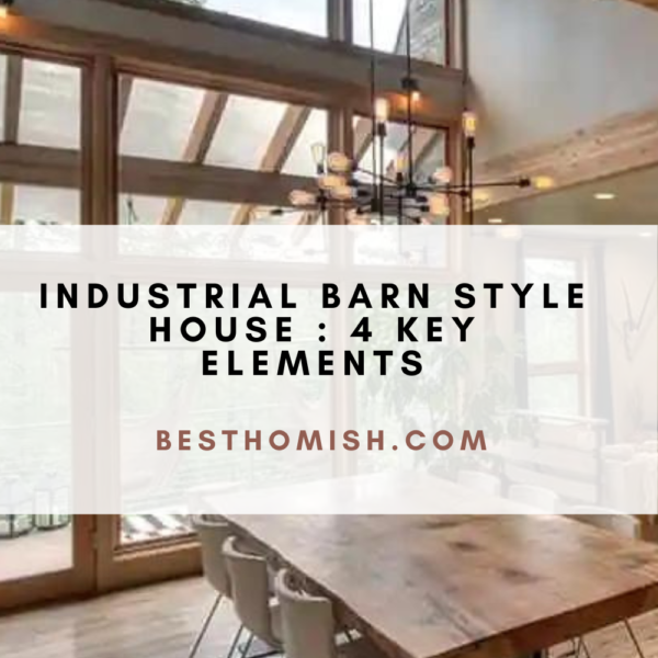 Industrial Barn Style House : 4 Key Elements