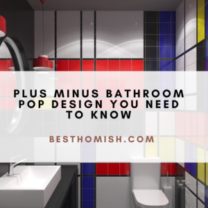 Plus Minus Bathroom Pop Design You Need to Know – BESTHOMISH
