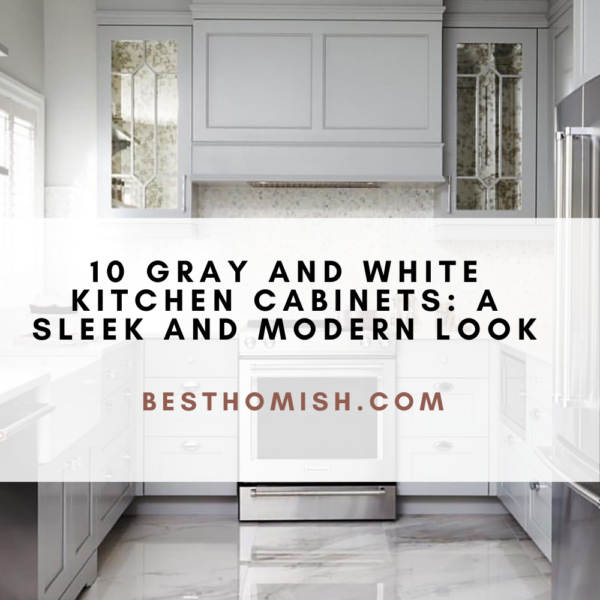 10 Gray And White Kitchen Cabinets: A Sleek And Modern Look