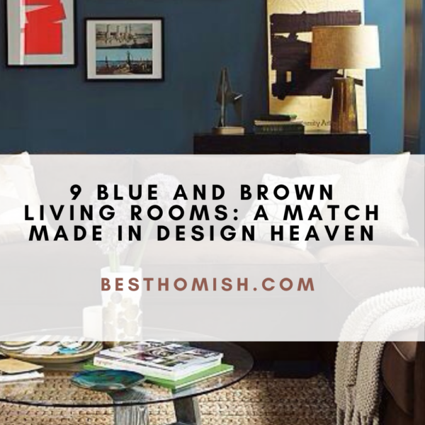 9 Blue And Brown Living Rooms: A Match Made In Design Heaven