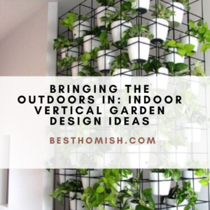 Bringing The Outdoors In: Indoor Vertical Garden Design Ideas