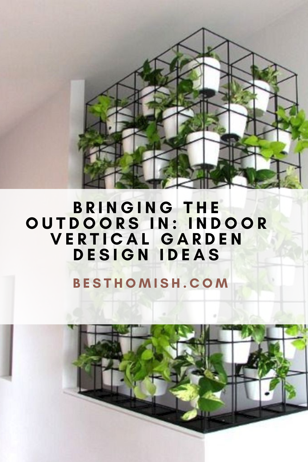 Bringing The Outdoors In: Indoor Vertical Garden Design Ideas