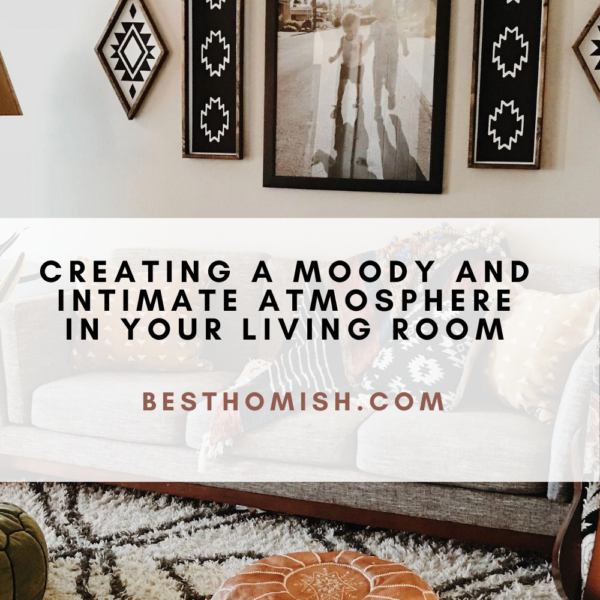 Creating A Moody And Intimate Atmosphere In Your Living Room