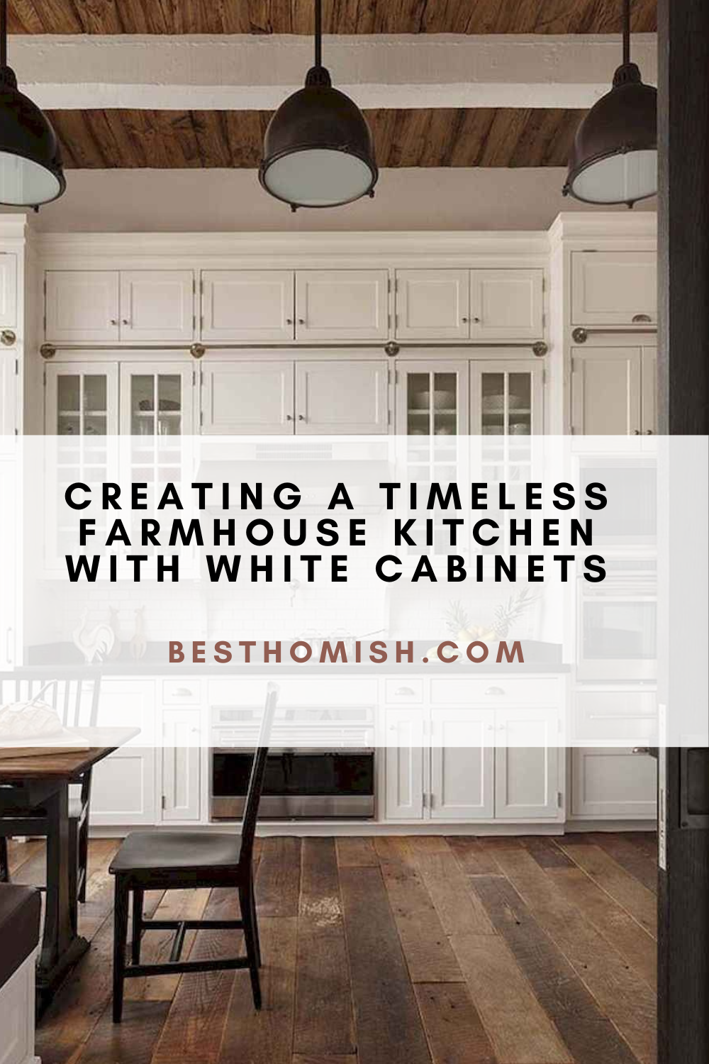 Creating A Timeless Farmhouse Kitchen With White Cabinets