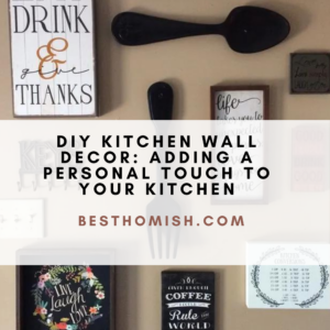 DIY Kitchen Wall Decor: Adding A Personal Touch To Your Kitchen ...