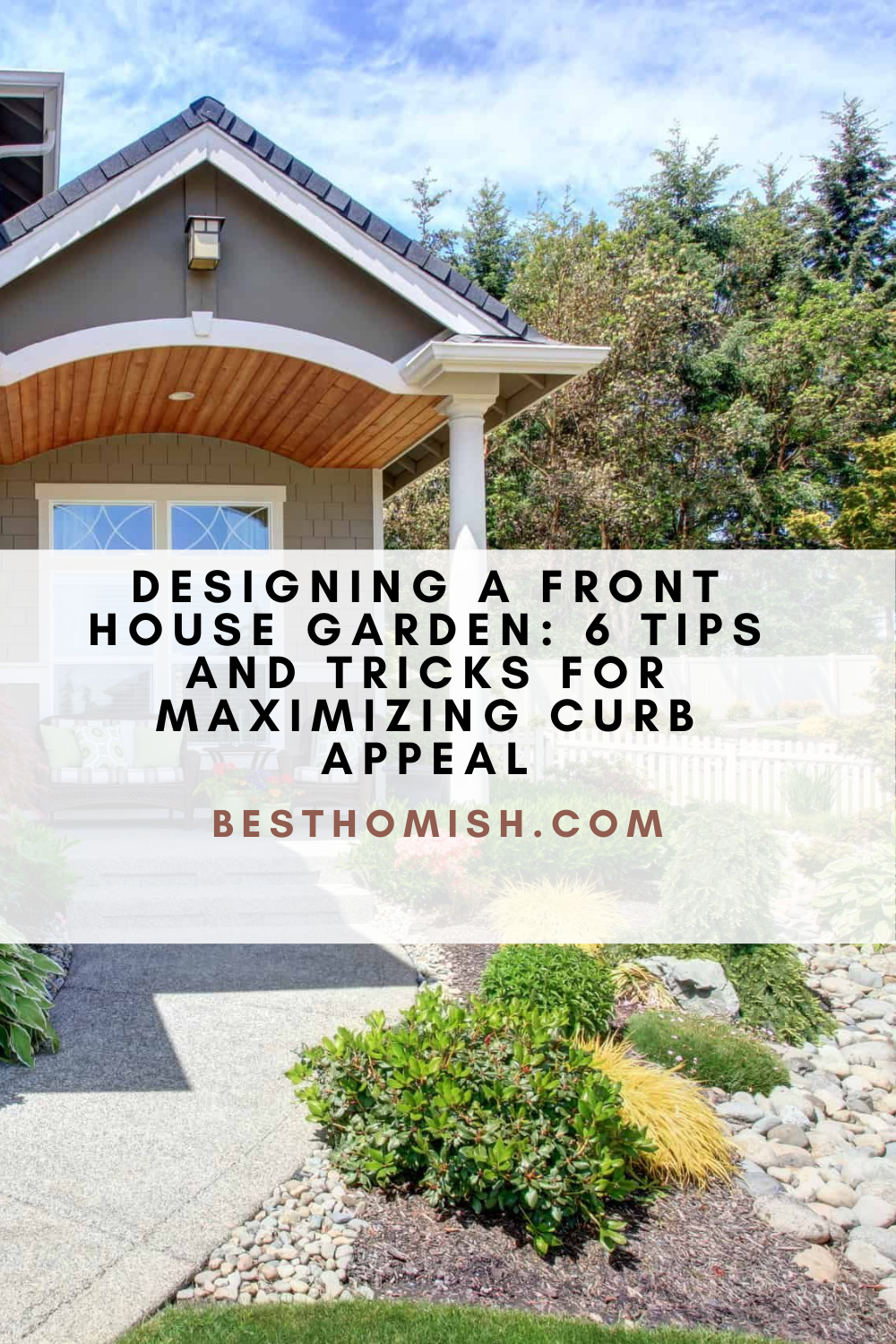 Designing A Front House Garden: 6 Tips And Tricks For Maximizing Curb Appeal