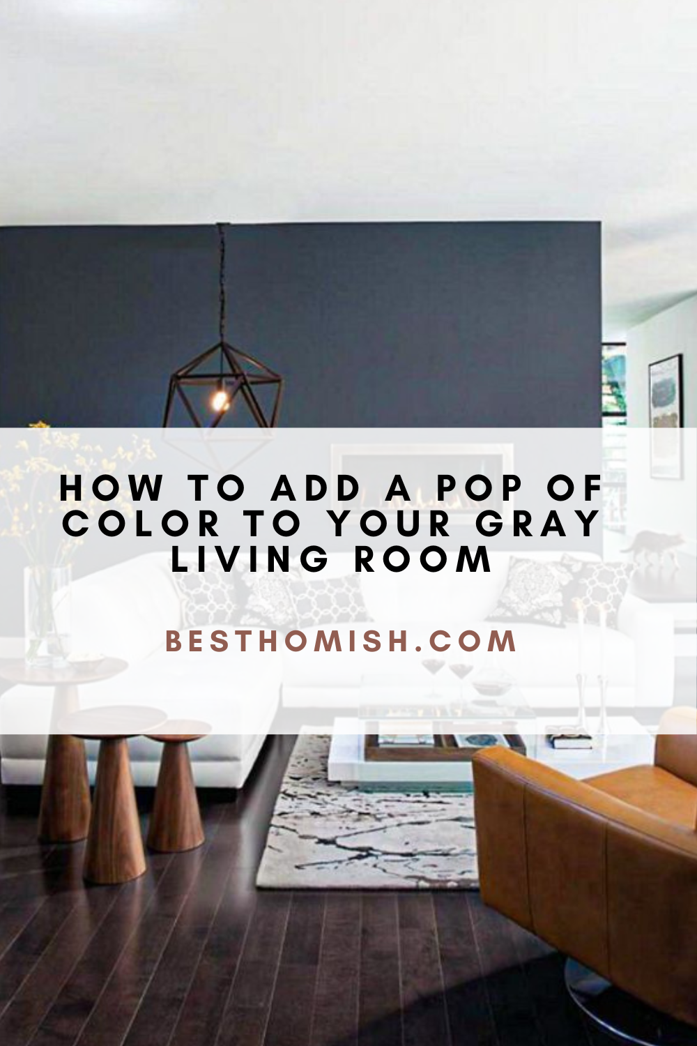 How To Add A Pop Of Color To Your Gray Living Room