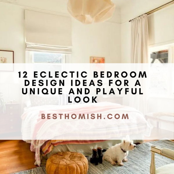 12 Eclectic Bedroom Design Ideas For A Unique And Playful Look