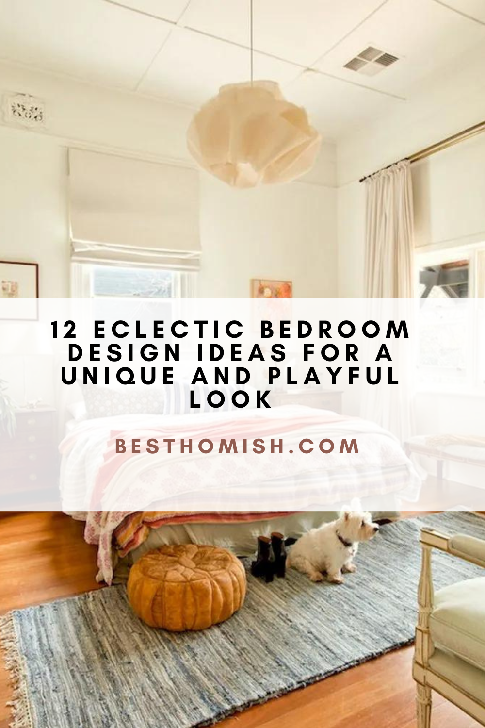 12 Eclectic Bedroom Design Ideas For A Unique And Playful Look