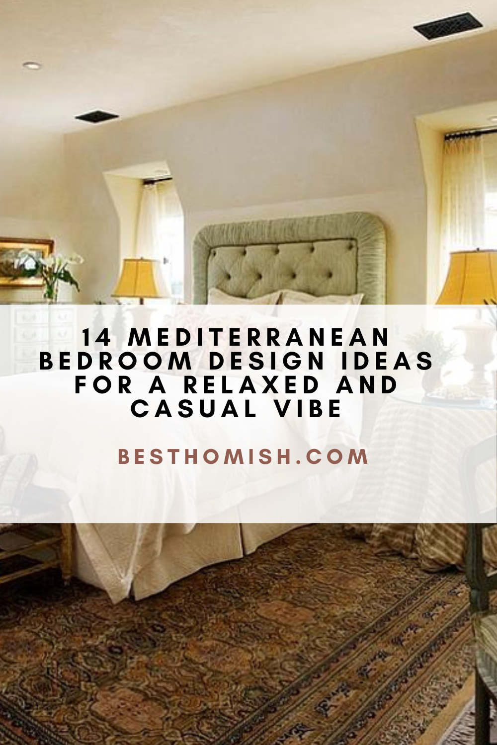 14 Mediterranean Bedroom Design Ideas For A Relaxed And Casual Vibe