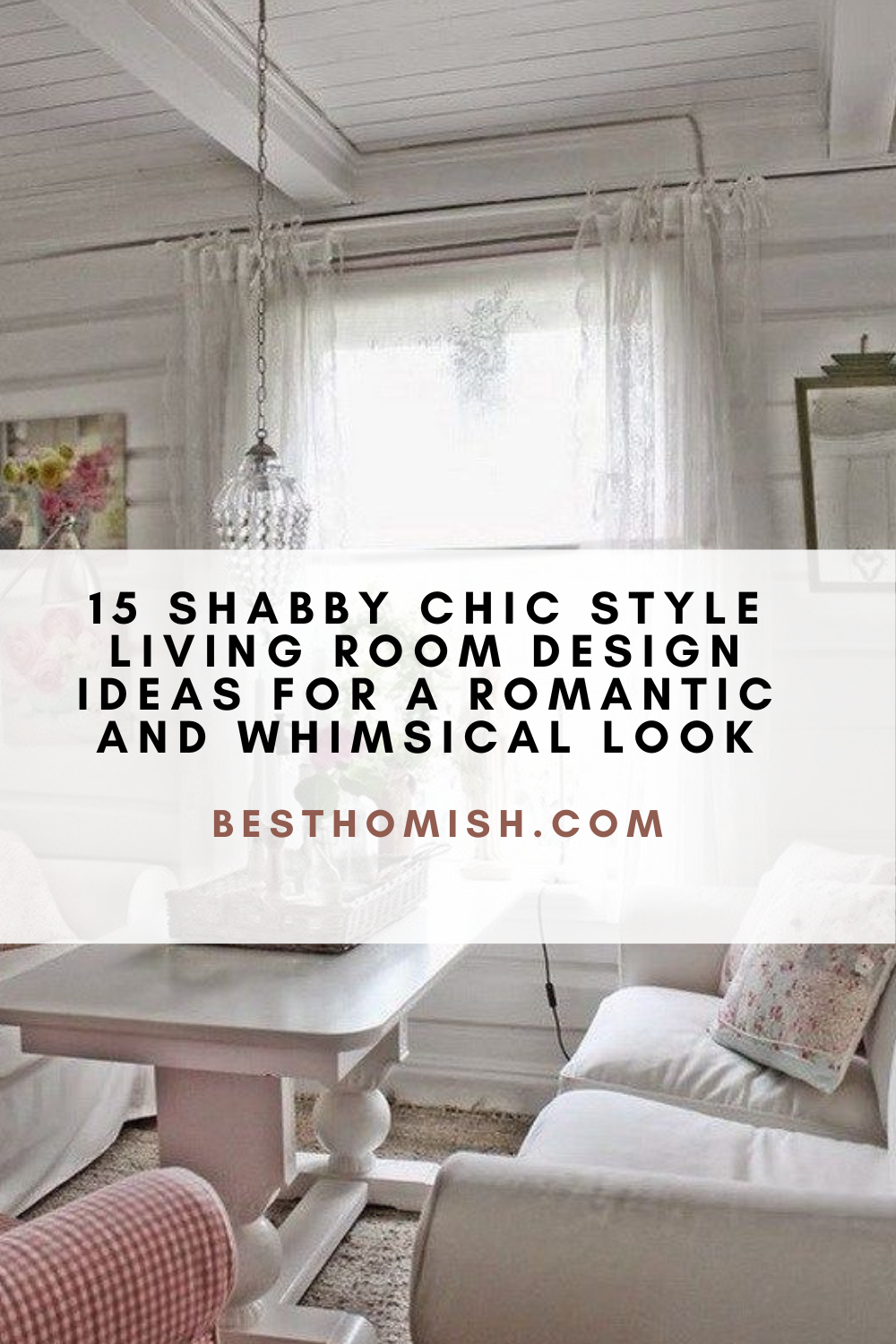 15 Shabby Chic Style Living Room Design Ideas For A Romantic And Whimsical Look