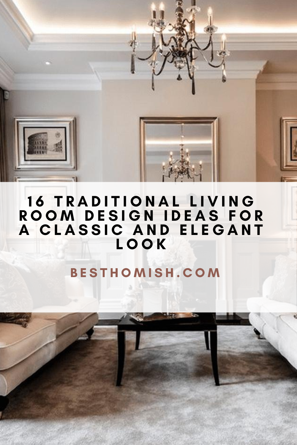 16 Traditional Living Room Design Ideas For A Classic And Elegant Look