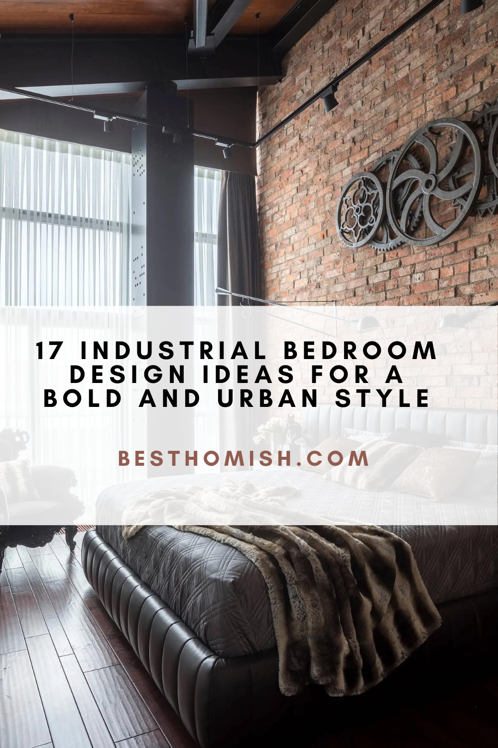 17 Industrial Bedroom Design Ideas For A Bold And Urban Style