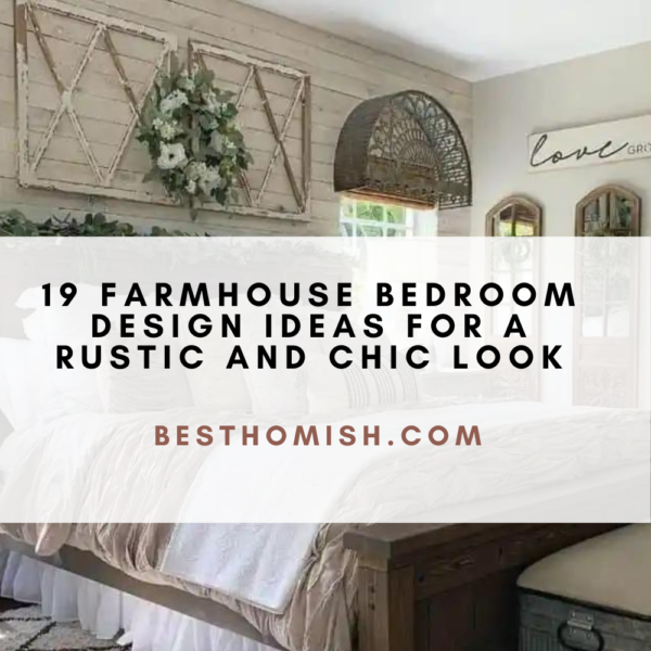 19 Farmhouse Bedroom Design Ideas For A Rustic And Chic Look