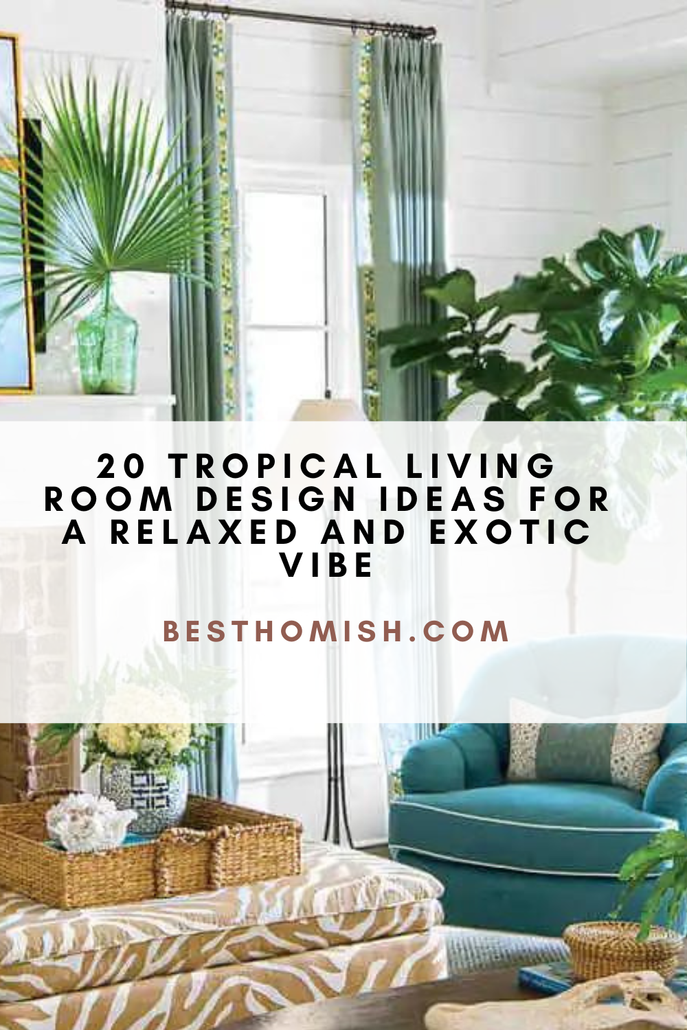 20 Tropical Living Room Design Ideas For A Relaxed And Exotic Vibe